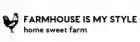 Farmhouse Is My Style